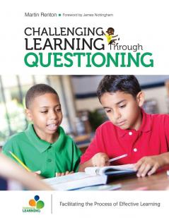 Challenging Learning Through Questioning