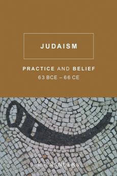 Judaism: Practice and Belief 63 BCE66 CE