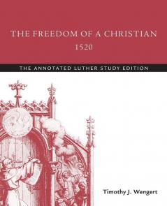 The Freedom of a Christian 1520