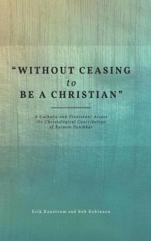 Without Ceasing to be a Christian