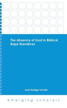 The Absence of God in Biblical Rape Narratives
