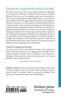 The Augustinian Alternative: Religious Skepticism and the Search for a Liberal Politics (Emerging Scholars)