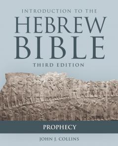 Introduction to the Hebrew Bible Third Edition - Prophecy