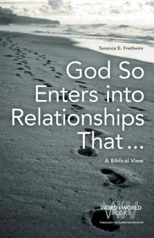 God So Enters into Relationships That . . .