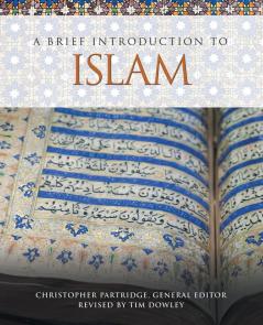 A Brief Introduction to Islam: 4 (Brief Introductions to World Religions)