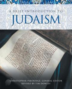 A Brief Introduction to Judaism: 6 (Brief Introductions to World Religions)