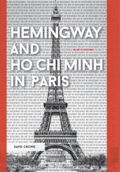 Hemingway and Ho Chi Minh in Paris