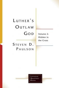 Luther's Outlaw God