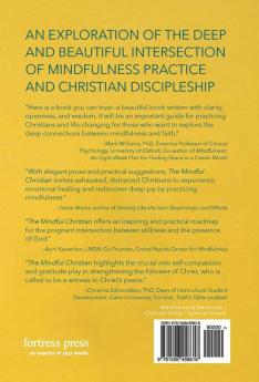 The Mindful Christian: Cultivating a Life of Intentionality Openness and Faith