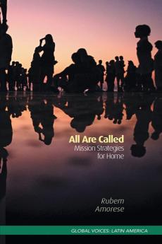 All Are Called: Mission Strategies for Home (Global Voices: Latin America)