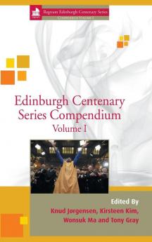 Edinburgh Centenary Series Compendium: Volume I (Regnum Edinburgh Centenary)