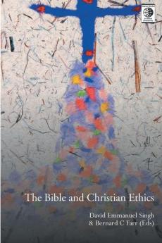 The Bible and Christian Ethics