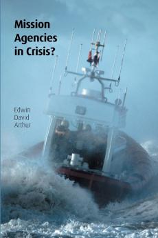 Mission Agencies in Crisis? (Regnum Studies in Mission)