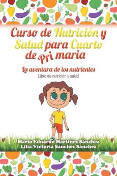 Curso de Nutrici��n y Salud para Cuarto de Primaria