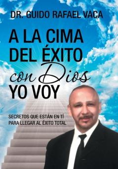 A la cima del ��xito con Dios yo voy