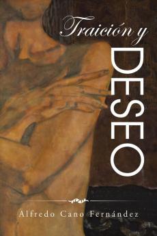 Traición Y Deseo (Spanish Edition)