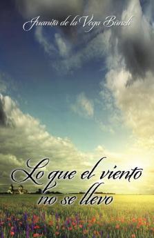 Lo que el viento no se llevó (Spanish Edition)