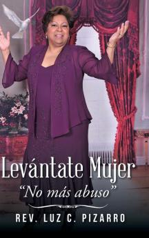 Levántate Mujer: "No Más Abuso" (Spanish Edition)