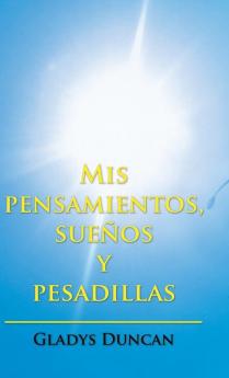 Mis pensamientos sue��os y pesadillas