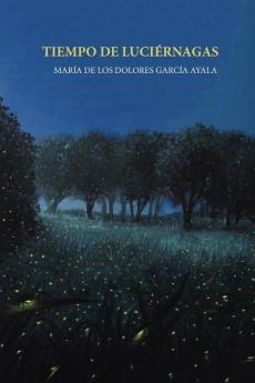 Tiempo de luciérnagas (Spanish Edition)