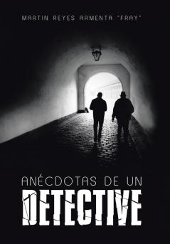 Anécdotas De Un Detective (Spanish Edition)
