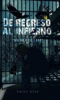 De Regreso Al Infierno “Dueño Y Esclavo” (Spanish Edition)