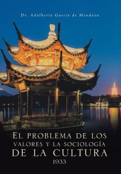 El Problema De Los Valores Y La Sociología De La Cultura 1933 (Spanish Edition)