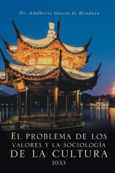 El problema de los valores y la sociología de la cultura 1933 (Spanish Edition)