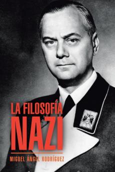 La Filosofía Nazi (Spanish Edition)