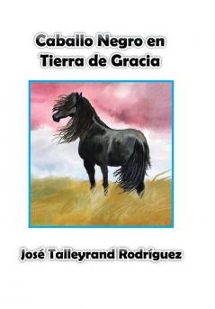 Caballo Negro en Tierra de Gracia