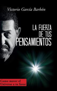 La fuerza de tus pensamientos