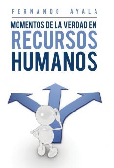 Momentos de la verdad en Recursos Humanos