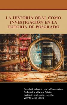 La historia oral como investigaci��n en la Tutor��a de Posgrado