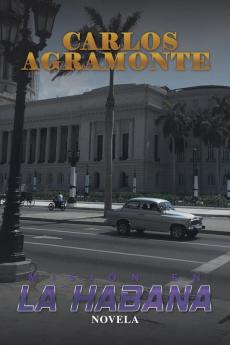 Misión En La Habana: Novela (Spanish Edition)