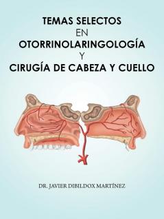 Temas Selectos En Otorrinolaringología Y Cirugía De Cabeza Y Cuello (Spanish Edition)