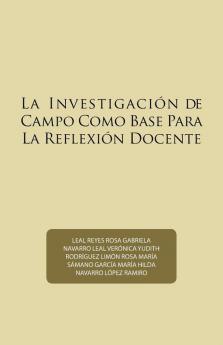 La Investigación De Campo Como Base Para La Reflexión Docente