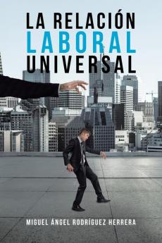 La Relaci��n Laboral Universal