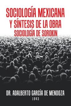 Sociolog��a Mexicana Y S��ntesis De La Obra Sociolog��a De Sorokin