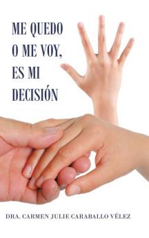 Me Quedo O Me Voy Es Mi Decisi��n