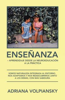 Ense��anza - Aprendizaje  Desde La Neuroeducaci��n  a La Pr��ctica
