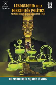 Laboratorio De La Corrupci��n Pol��tica Veracruz