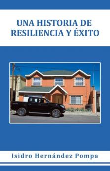 Una Historia De Resiliencia Y ��xito
