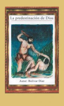 La Predestinaci��n De Dios