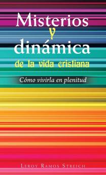 Misterios Y Din��mica De La Vida Cristiana