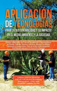 Aplicaci��n de tecnolog��as para la sustentabilidad y su impacto en el medio ambiente y la sociedad