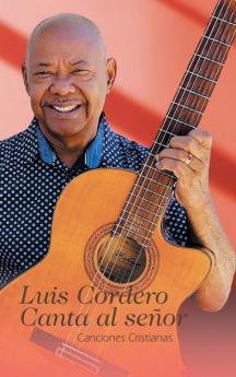 Luis Cordero Canta al se��or