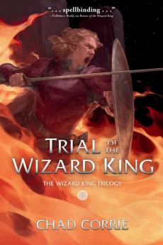 Trial of the Wizard King: The Wizard King Trilogy Book Two