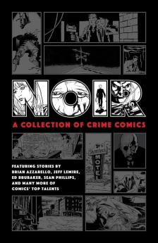 Noir: A Collection of Crime Comics