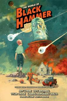 The World of Black Hammer Library Edition Volume 3