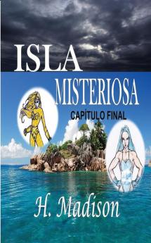 Isla Misteriosa: Capítulo Final (Spanish Edition)